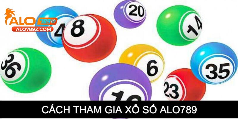 Bí kíp tham gia xổ số alo789 chi tiết bất bại cho các lô thủ Newbie